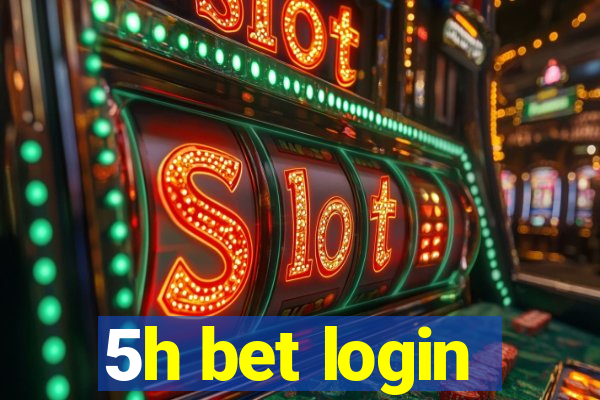 5h bet login